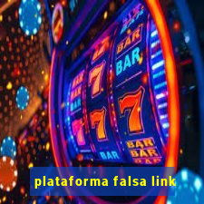 plataforma falsa link